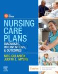 Nursing Care Plans: Diagnoses, Interventions, and Outcomes 10th ed.