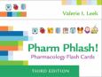 Pharm Phlash! Pharmacology Flash Cards 3rd ed.