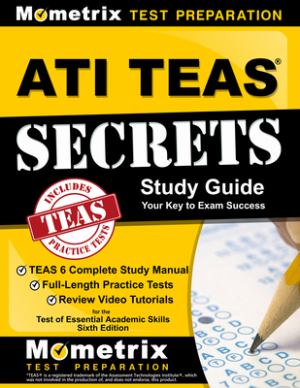 ATI TEAS Secrets Study Guide: TEAS 6 Complete Study Manual with 3 Practice Tests (SKU 1045096324)