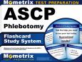 ASCP Phlebotomy Exam Flashcard Study System: Phlebotomy Test Practice Questions