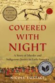 Covered in Night: A Story of Murder and Indigenous Justice in Early America