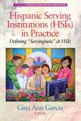 Hispanic Serving Institutions (HSIs) in Practice: Defining "Servingness" at HISs